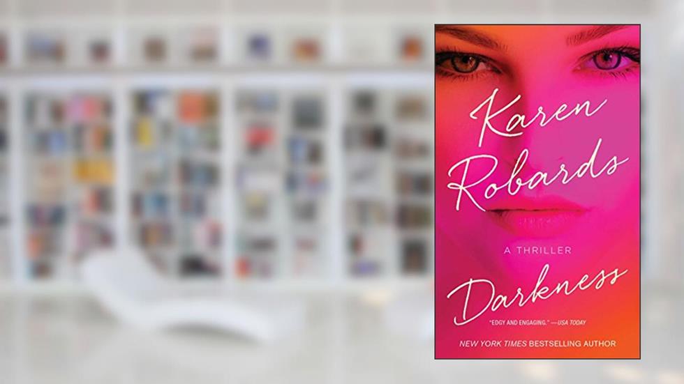 Darkness: A Thriller, written by Karen Robards