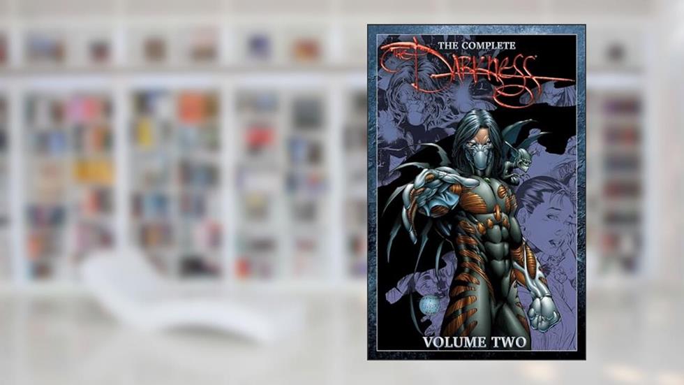 The Complete Darkness Volume 2 (2), written by Marc Silvestri; David Wohl; Scott Lobdell; Paul Jenkins