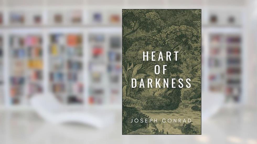 Heart of Darkness, written by Joseph Conrad