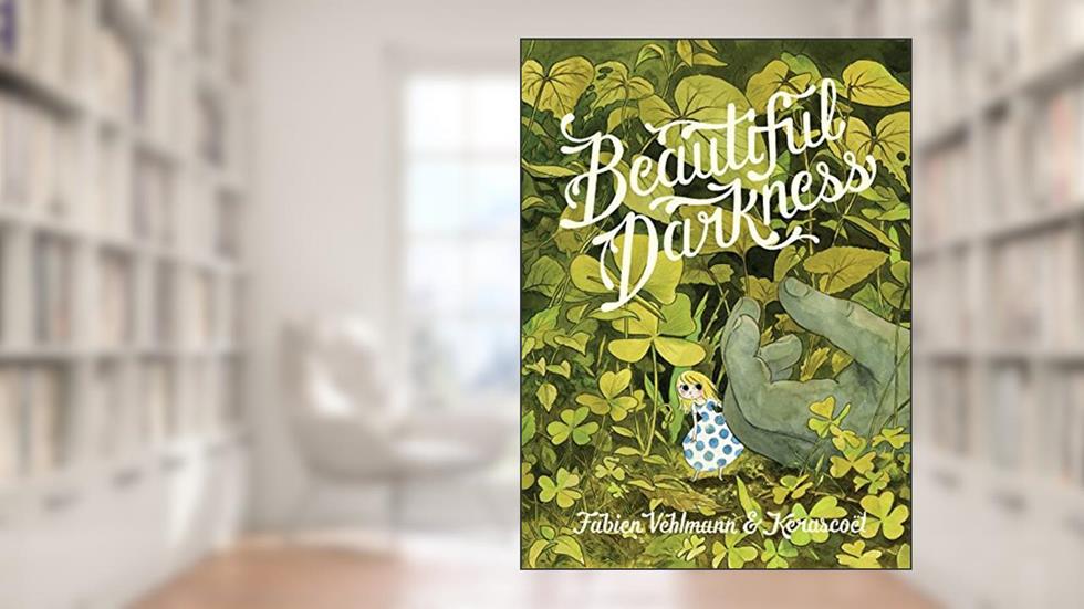 Beautiful Darkness, written by Fabien Vehlmann; Kerascoët; Fabien Vehlmann & Kerascoët