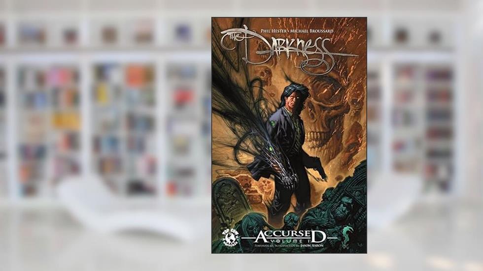 The Darkness: Accursed Vol. 1, written by Phil Hester