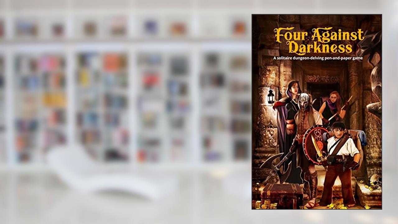 Four Against Darkness: A solitaire dungeon-delving pen-and-paper game, written by andrea sfiligoi