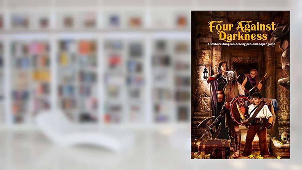 Four Against Darkness: A solitaire dungeon-delving pen-and-paper game, written by andrea sfiligoi