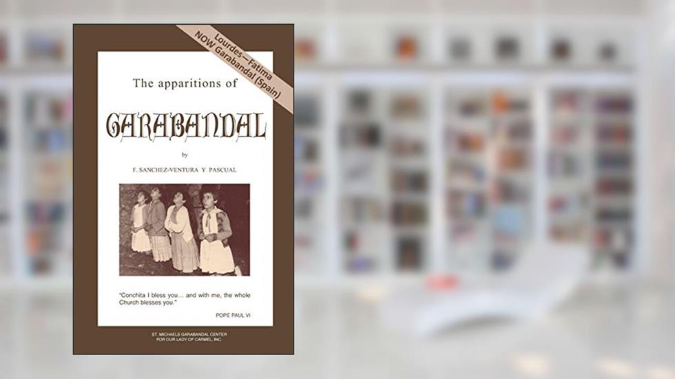 The apparitions of Garabandal, written by Francisco Sanchez-Ventura