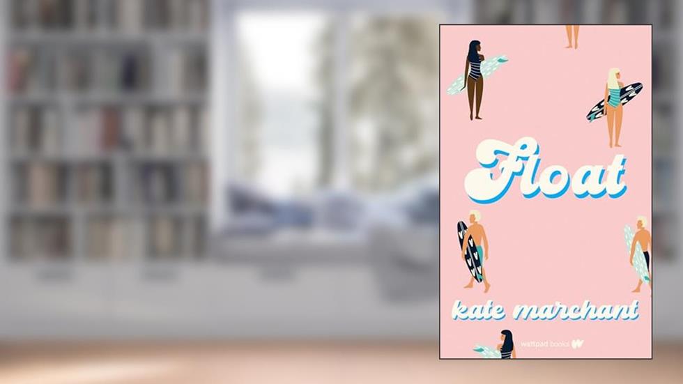 Float, written by Kate Marchant