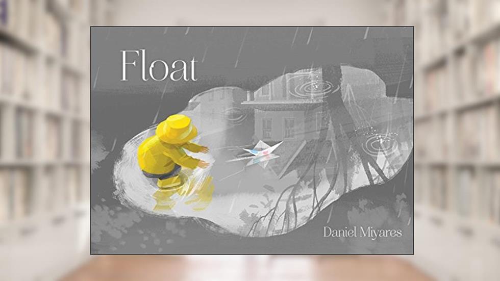 Float, written by Daniel Miyares