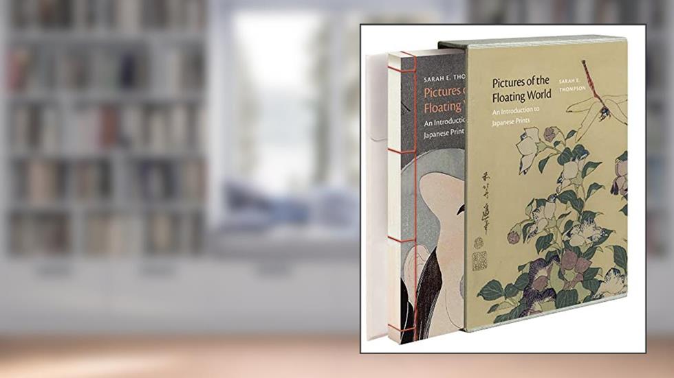 Pictures of the Floating World: An Introduction to Japanese Prints, written by Sarah E. Thompson