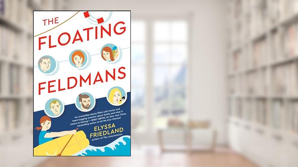 The Floating Feldmans, written by Elyssa Friedland