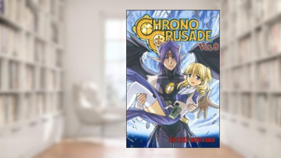 Chrono Crusade, Vol. 8, written by Daisuke Moriyama