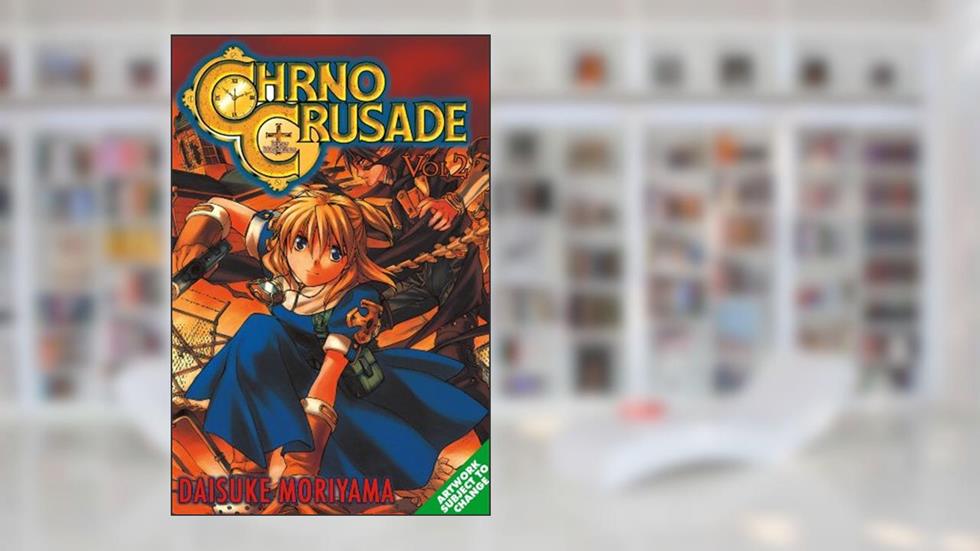 Chrono Crusade, Vol. 2, written by Daisuke Moriyama