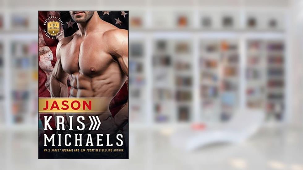 Jason (The Kings of Guardian Book 4), written by Kris Michaels