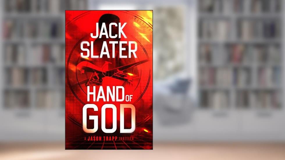 Hand of God (Jason Trapp Thrillers Book 8), written by Jack Slater