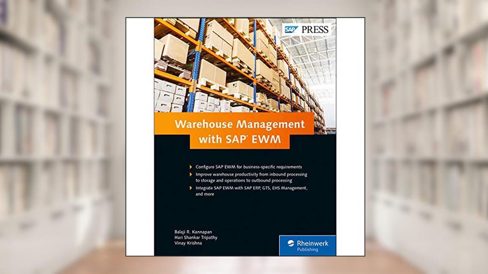 SAP EWM (SAP Extended Warehouse Management): Functionality and Technical Configuration (SAP PRESS), written by Balaji Kannapan; Hari Tripathy; Vinay Krishna