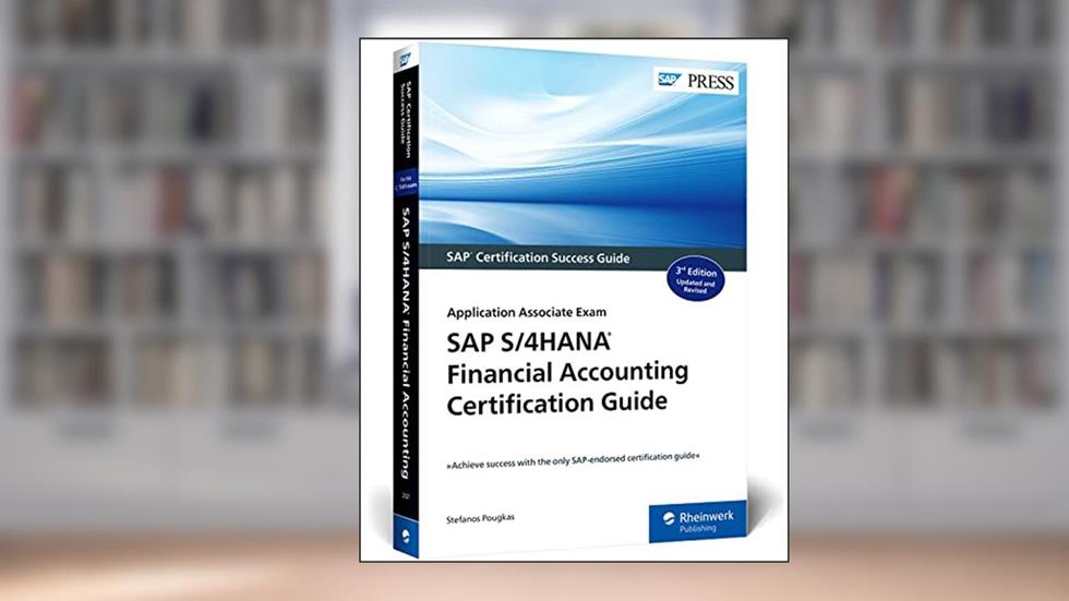 SAP S/4HANA Financial Accounting Certification Guide: Application Associate Exam (Third Edition) (SAP PRESS), written by Stefanos Pougkas