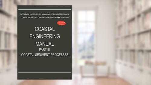 Cover from Coastal Engineering Manual Part III: Coastal Sediment Processes (EM 1110-2-1100), written by U S Army Corps of Engineers