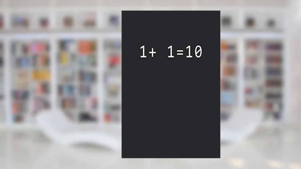 1+1=10: 1+1=10 binary code funny joke for programmers notebook, written by binary code