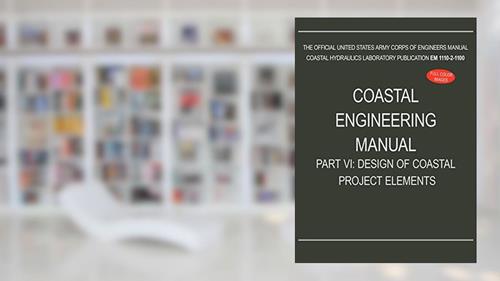 Cover from Coastal Engineering Manual Part VI: Design of Coastal Project Elements (EM 1110-2-1100), written by U S Army Corps of Engineers
