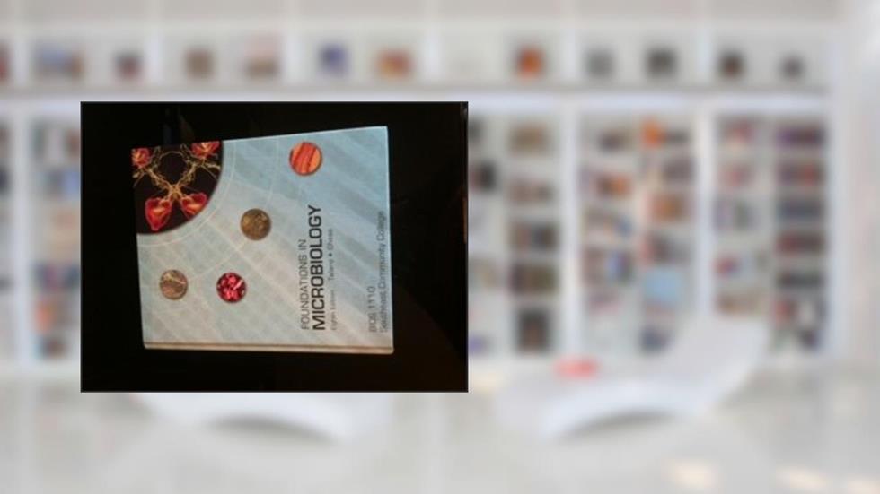 Foundations in Microbiology-BIOS 1110-Southeast Community College, written by Kathleen Park Talaro; Barry Chess