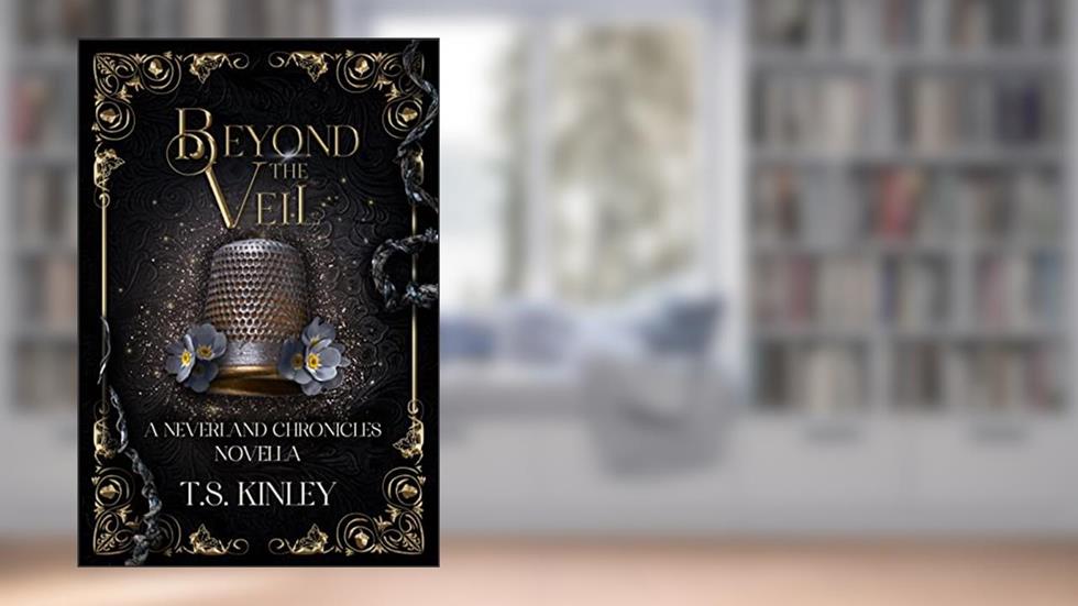 Beyond the Veil (The Neverland Chronicles), written by T.S. Kinley