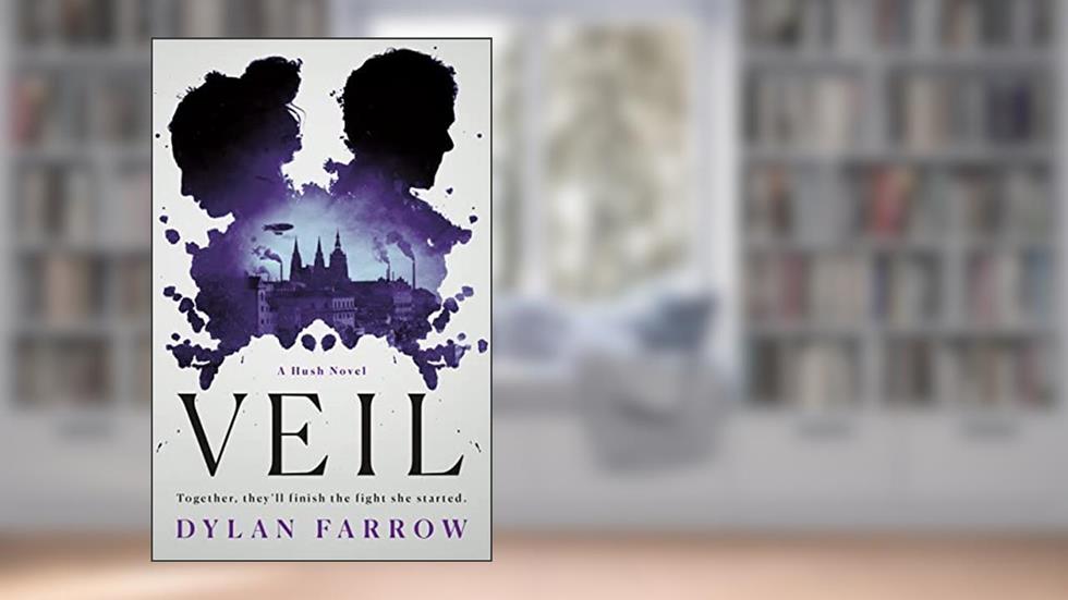 Veil: A Hush Novel (The Hush Series, 2), written by Dylan Farrow