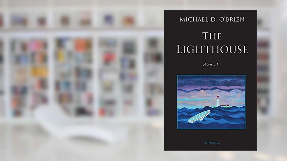 The Lighthouse: A Novel, written by Michael D. O'Brien