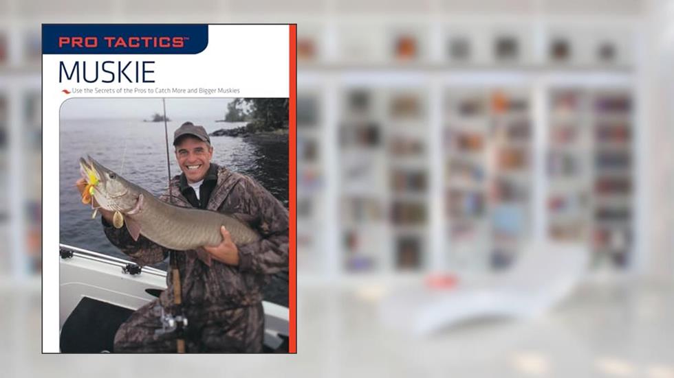 Pro TacticsT: Muskie: Use the Secrets of the Pros to Catch More and Bigger Muskies, written by Jack Burns; Rob Kimm
