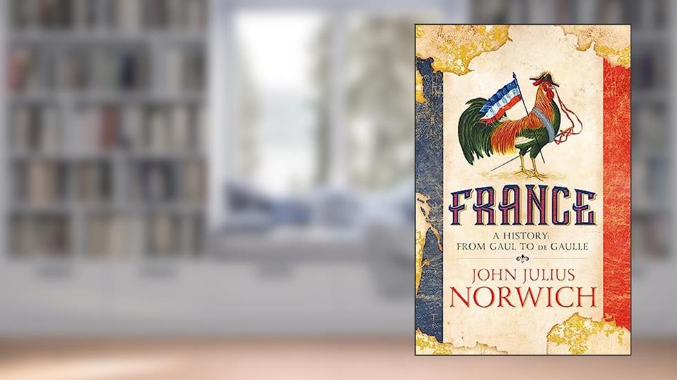 France, written by John Julius Norwich
