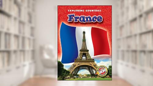 Cover from France (Paperback) (Blastoff! Readers: Exploring Countries) (Exploring Countries: Blastoff Readers, Level 5), written by Rachel Grack