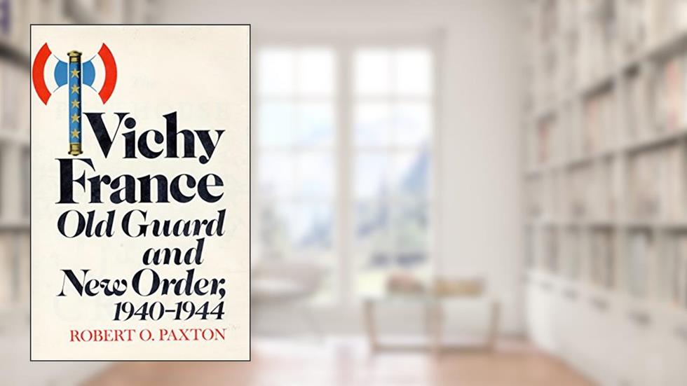 Vichy France, written by Robert O. Paxton