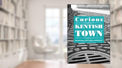 Cover from Curious Kentish Town, written by Martin Plaut