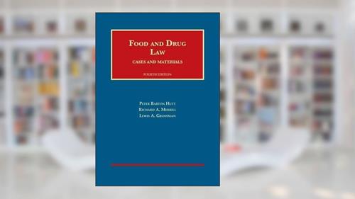 Cover from Food and Drug Law, 4th (University Casebook Series), written by Peter Hutt; Richard Merrill; Lewis Grossman