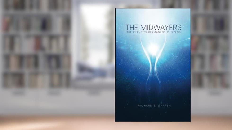 The Midwayers: The Planet's Permanent Citizens, written by Richard E. Warren