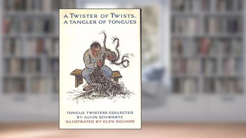 Cover from A Twister of Twists, A Tangler of Tonges, written by Alvin Schwartz