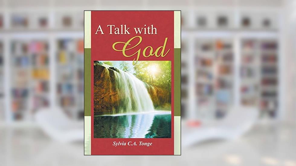 A Talk with God, written by Sylvia C.A. Tonge
