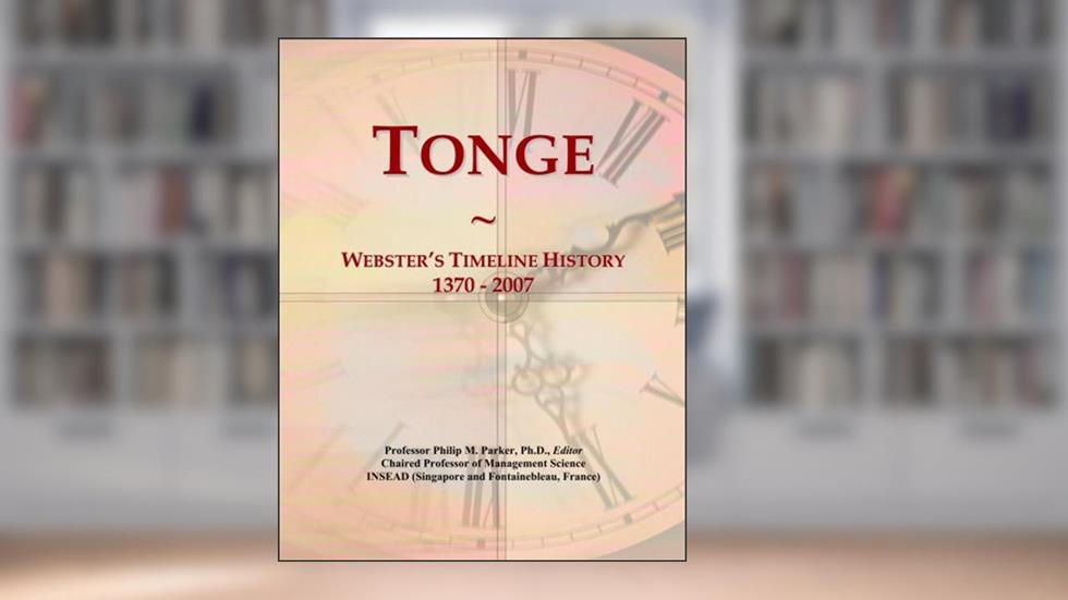 Tonge: Webster's Timeline History, 1370 - 2007, written by Philip M. Parker