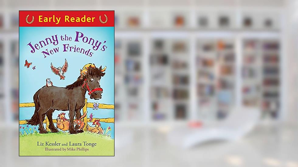 Early Reader: Jenny the Pony's New Friends, written by Liz Kessler; Laura Tonge