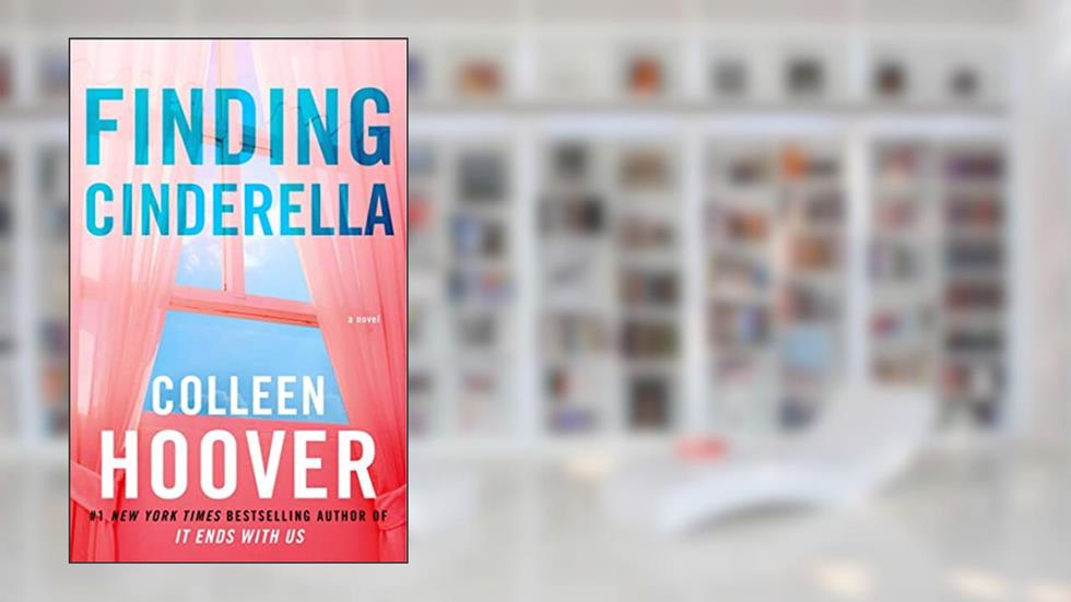 Finding Cinderella: A Novella (3) (Hopeless), written by Colleen Hoover