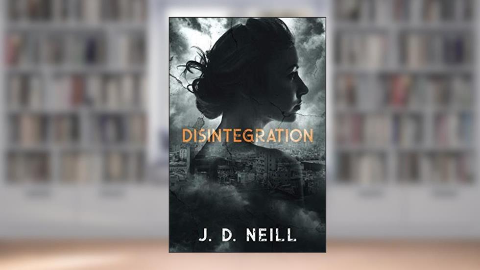 Disintegration, written by J. D. Neill