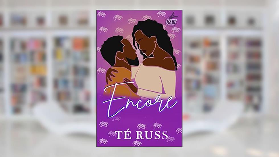 Encore, written by Té Russ