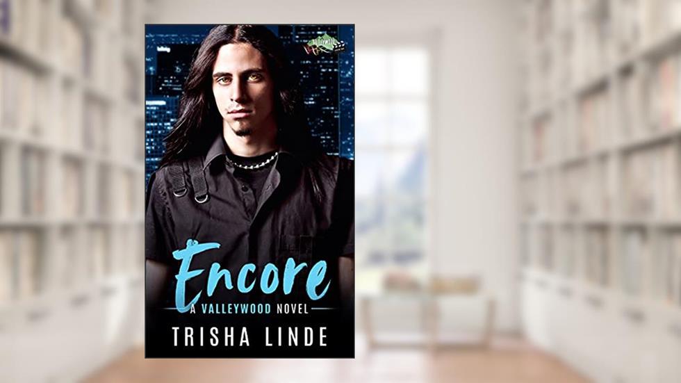Encore: A Paranormal Romance (Valleywood Series Book #2), written by Trisha Linde