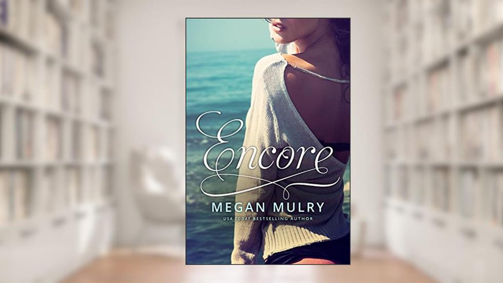 Encore, written by Megan Mulry