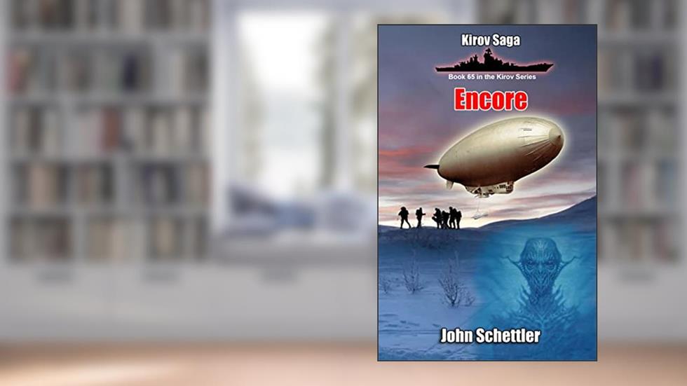 Encore (Kirov Series Book 65), written by John Schettler