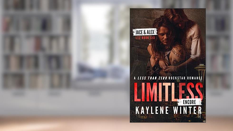LIMITLESS - ENCORE: A Less Than Zero Rockstar Romance, written by Kaylene Winter