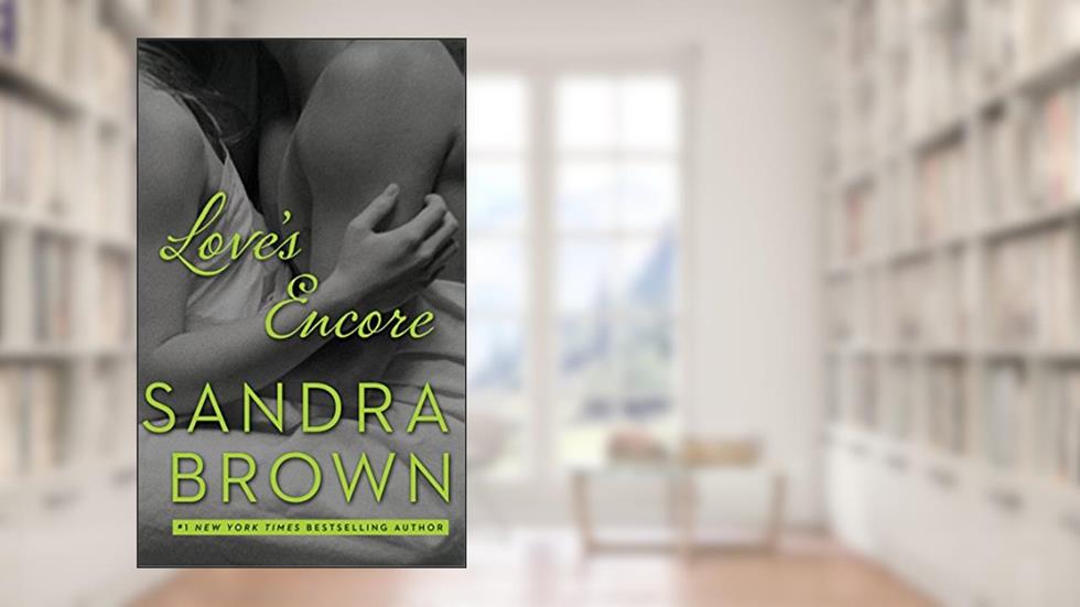 Love's Encore, written by Sandra Brown