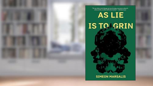 Cover from As Lie Is to Grin: A Novel, written by Simeon Marsalis