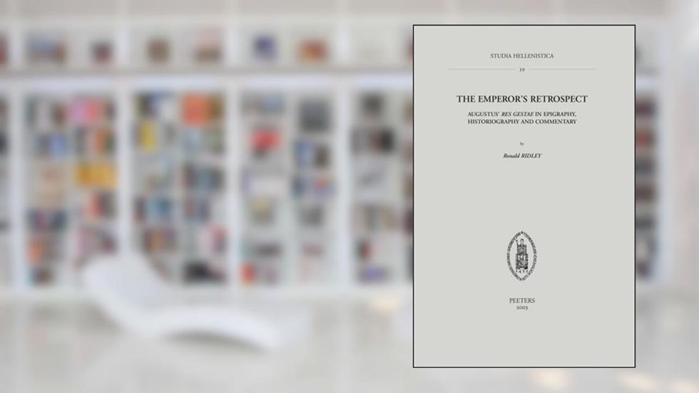 The Emperor's Retrospect (Studia Hellenistica), written by Ronald T. Ridley