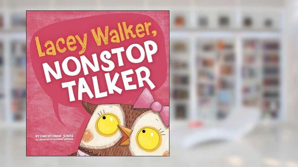 Lacey Walker, Nonstop Talker (Little Boost), written by Christianne C. Jones