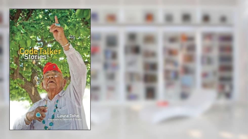 Code Talker Stories, written by Laura Tohe