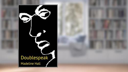 Cover from Doublespeak, written by Madeline Hall