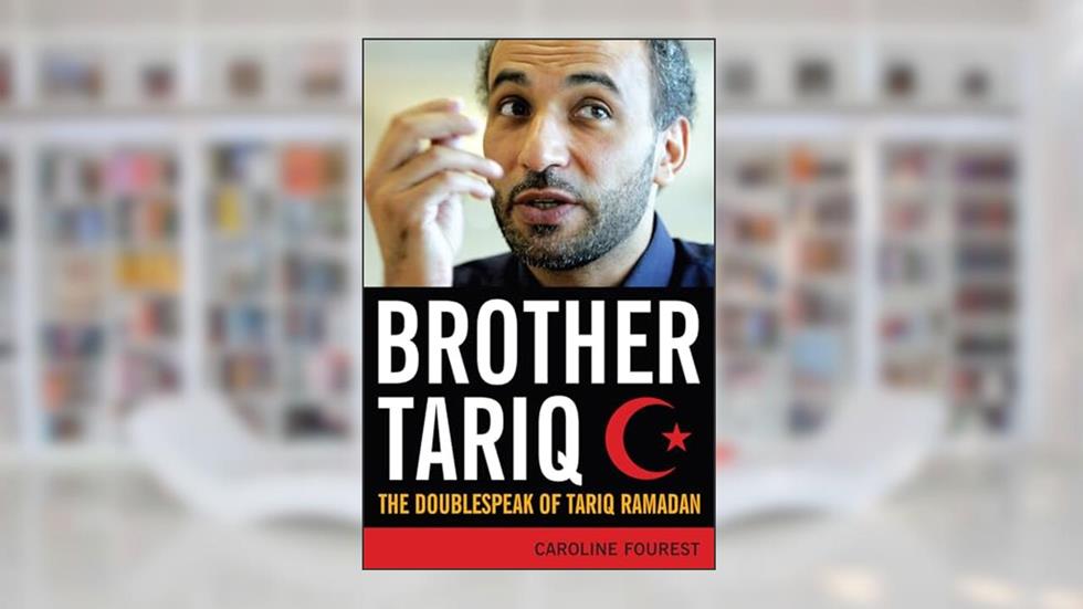 Brother Tariq: The Doublespeak of Tariq Ramadan, written by Caroline Fourest